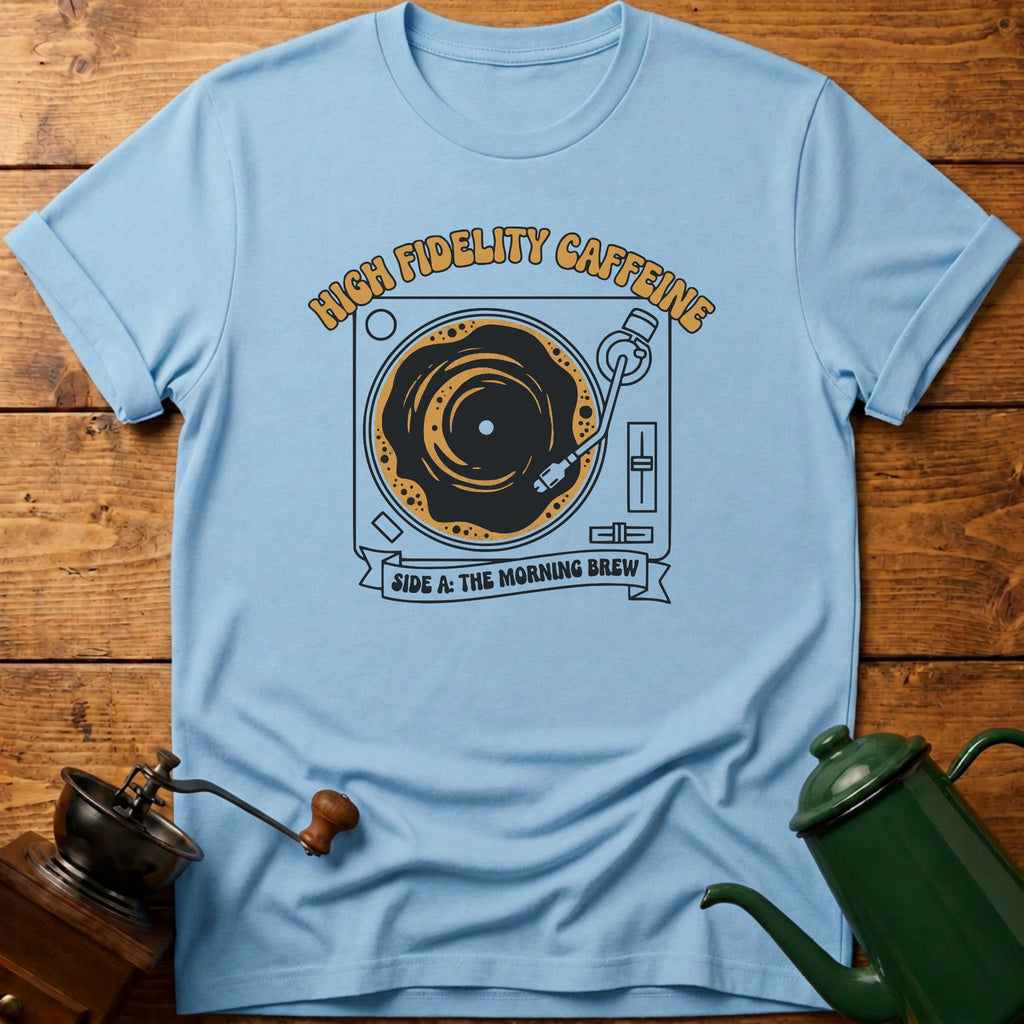 High Fidelity Caffeine T-Shirt