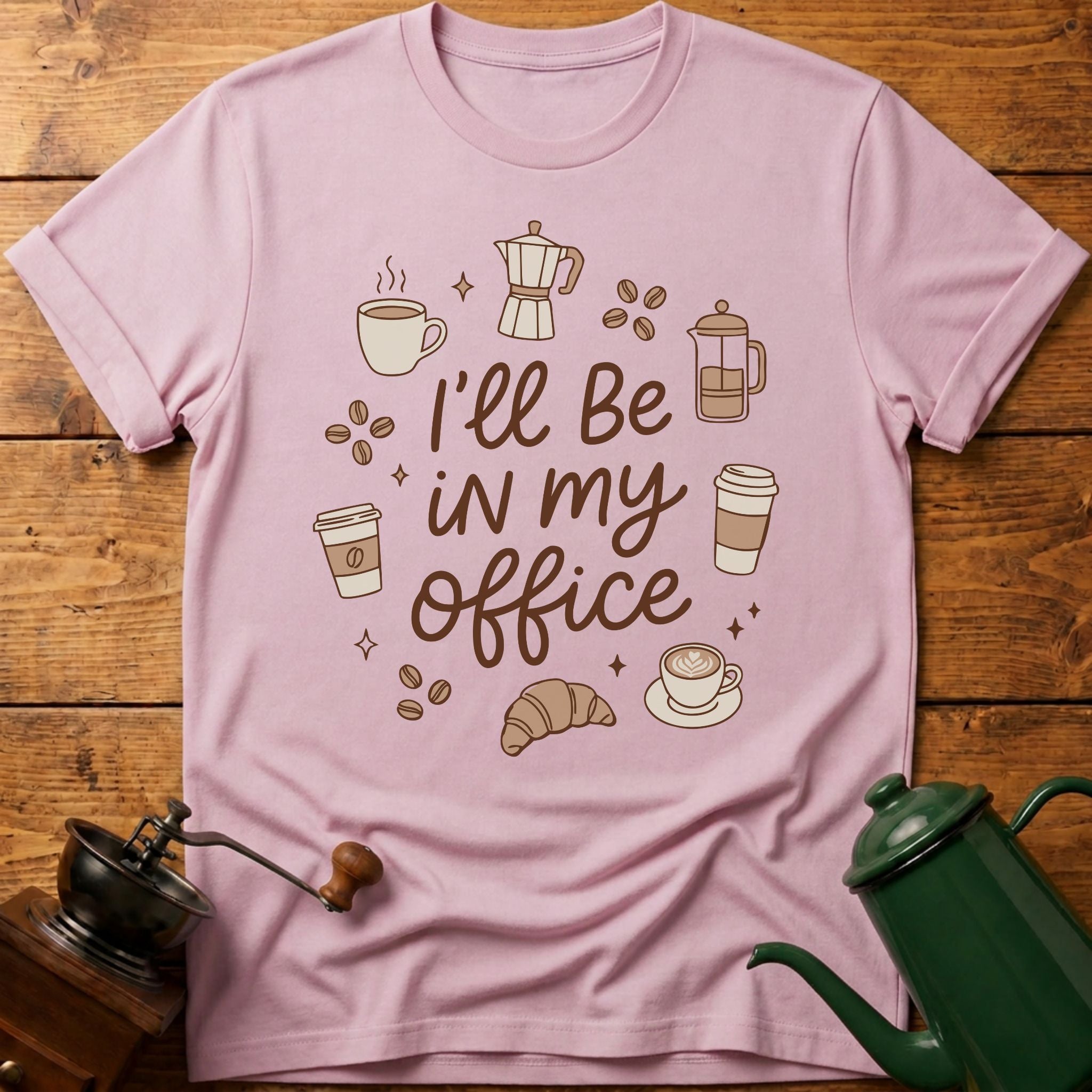 I'll Be In My Office T-Shirt