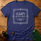 GASP! The Pot Is Empty T-Shirt