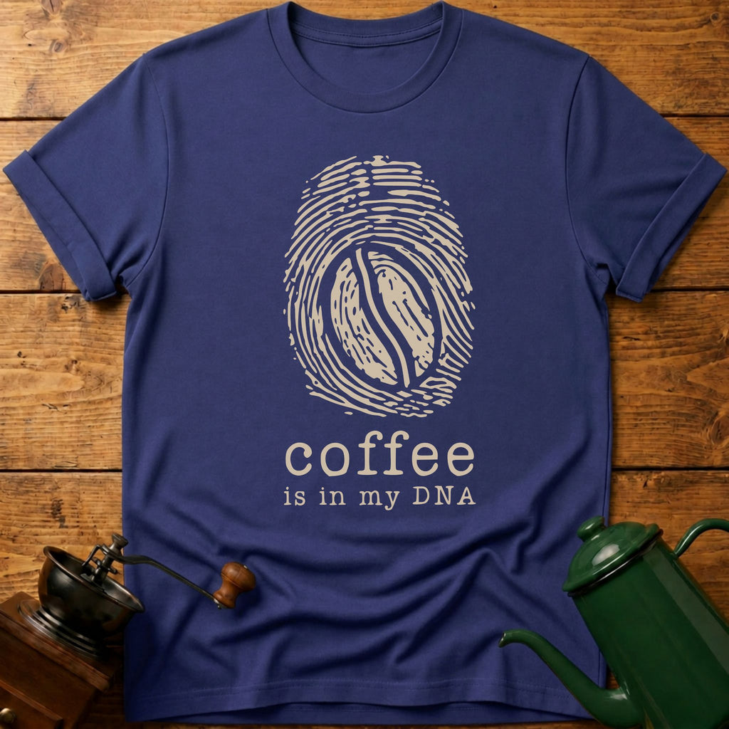 Coffee Is In My DNA T-Shirt