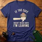 I'm Leaving T-Shirt