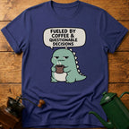 Fueled By Coffee & Questionable Decisions T-Shirt