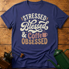 Stressed Blessed Coffee Obsessed T-Shirt