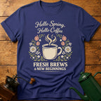 Hello Spring Hello Coffee T-Shirt