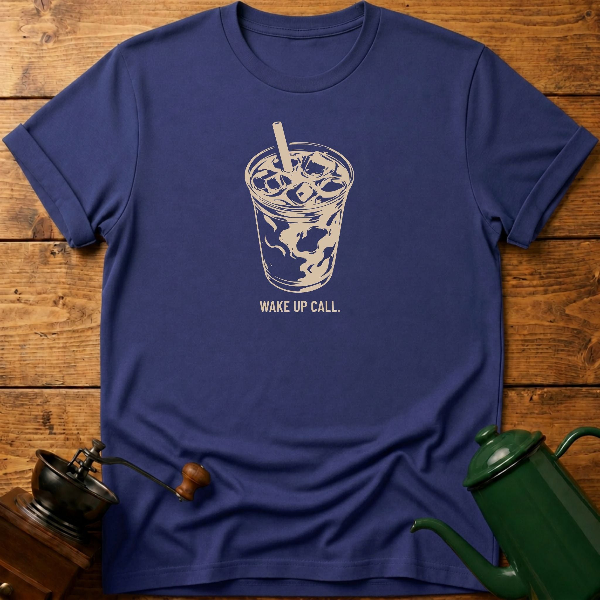 Wake Up Call T-Shirt