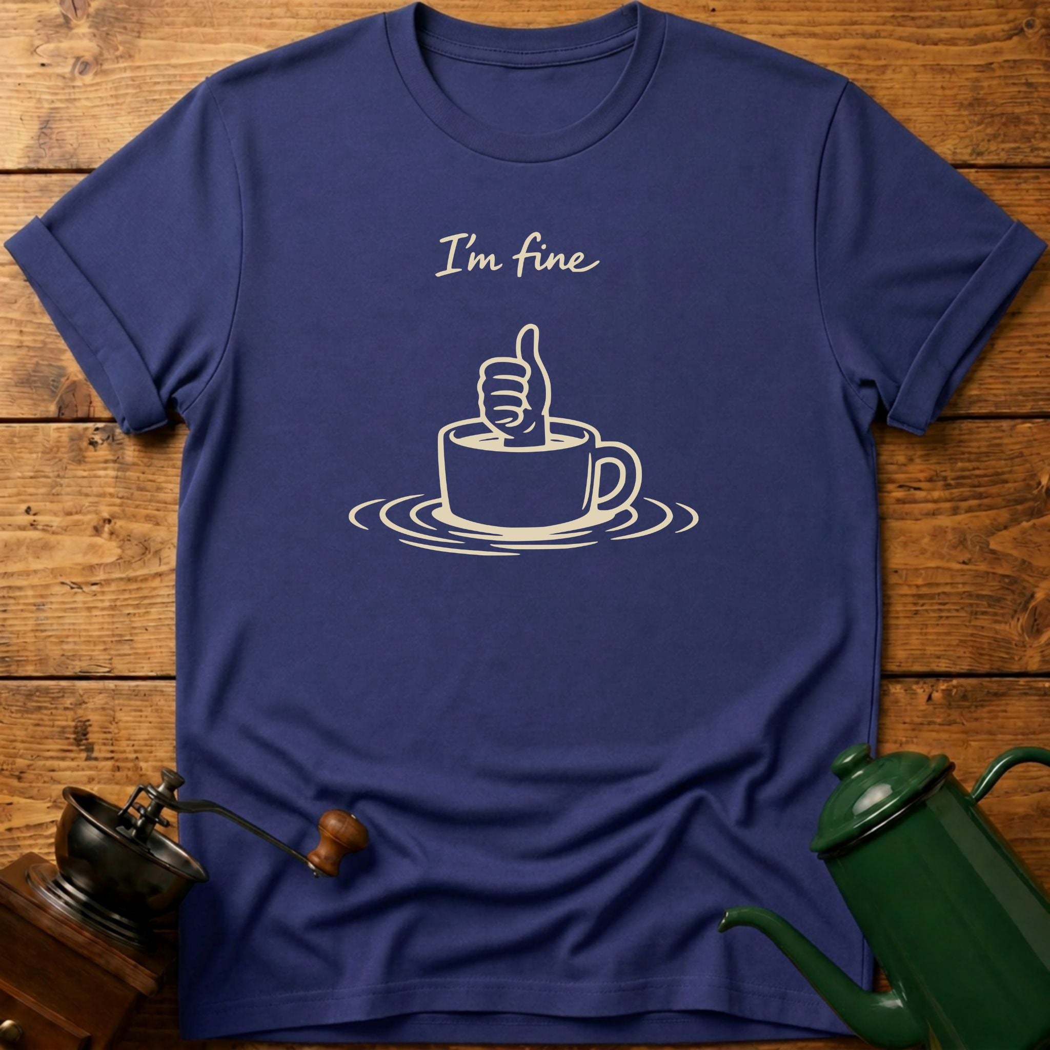 I'm Fine T-Shirt