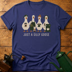 Just A Silly Goose T-Shirt