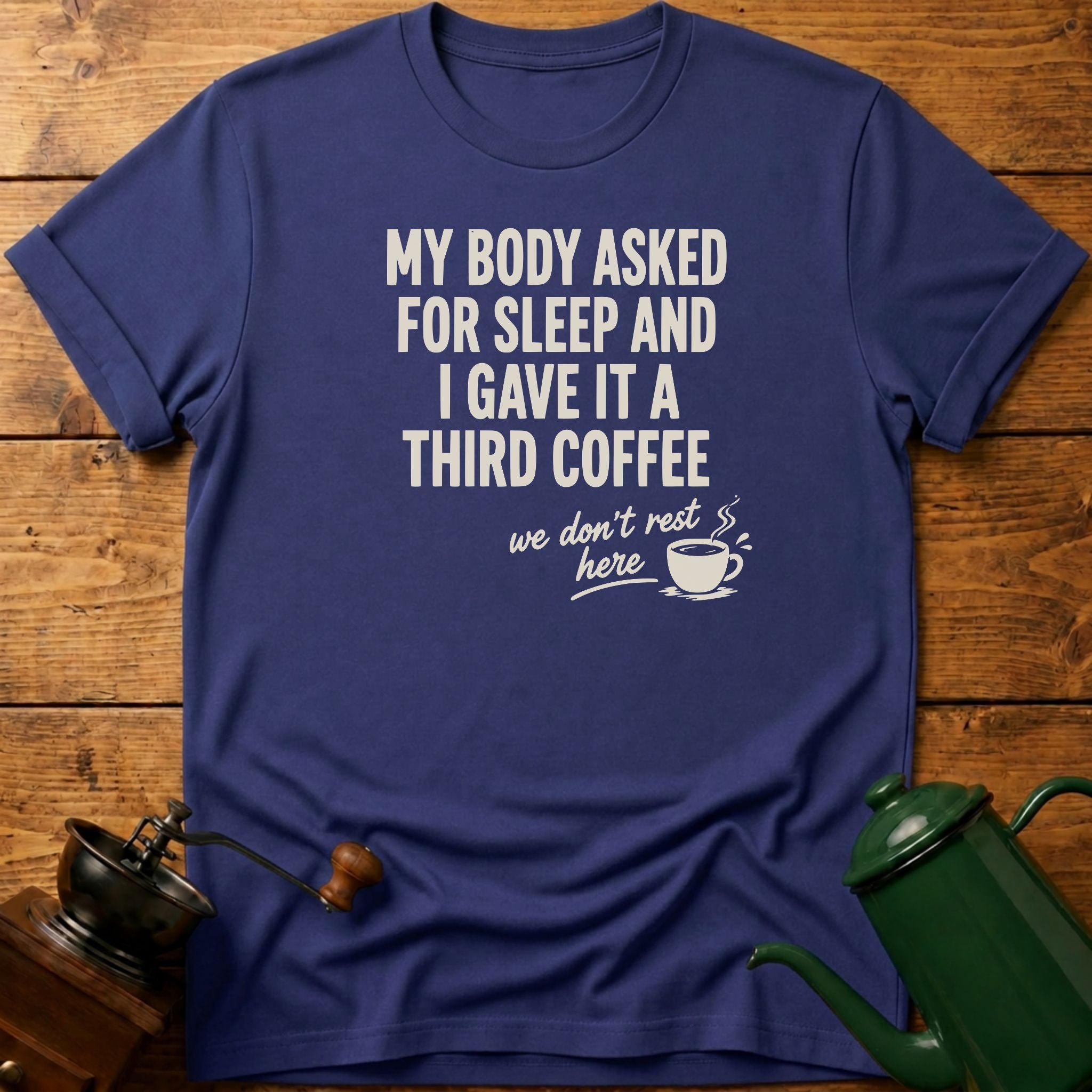 We Don't Rest Here T-Shirt