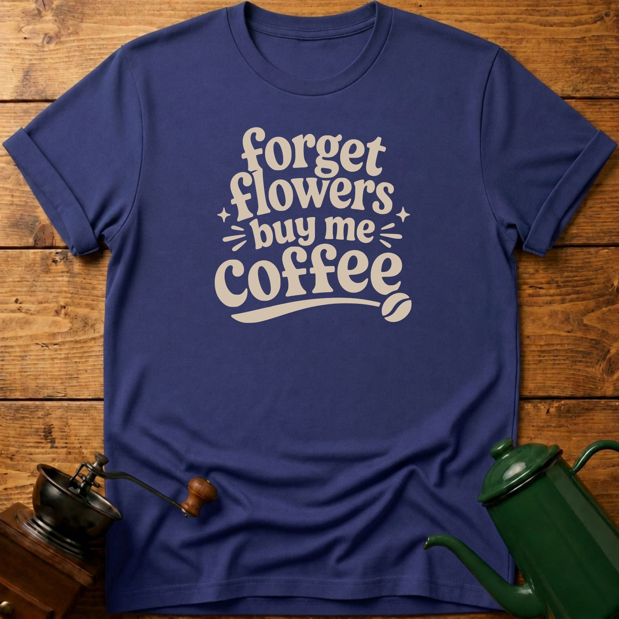 Forget Flowers T-Shirt