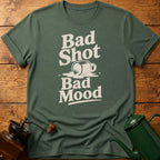Bad Shot Bad Mood T-Shirt