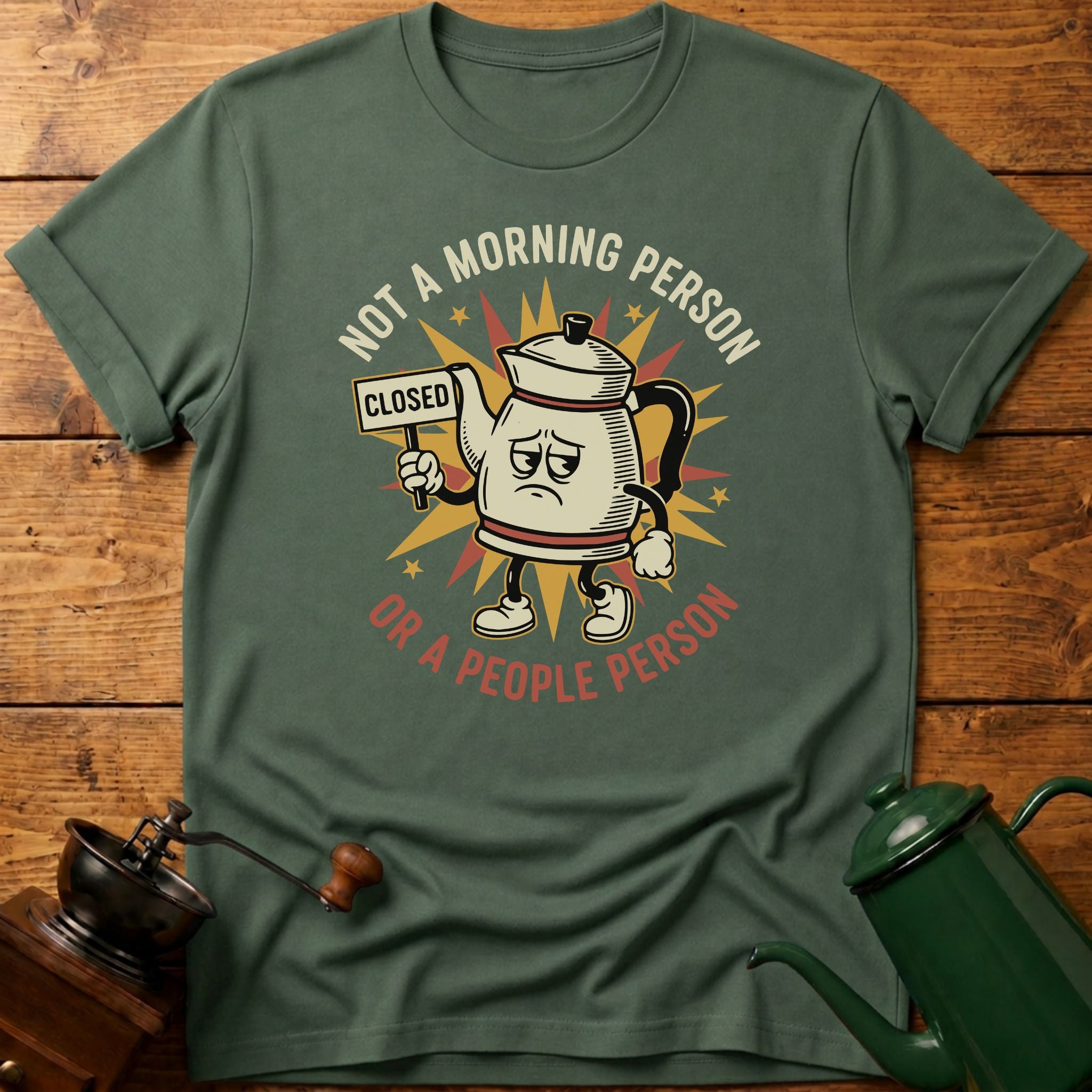 Not A Morning Person Or A Coffee Person T-Shirt