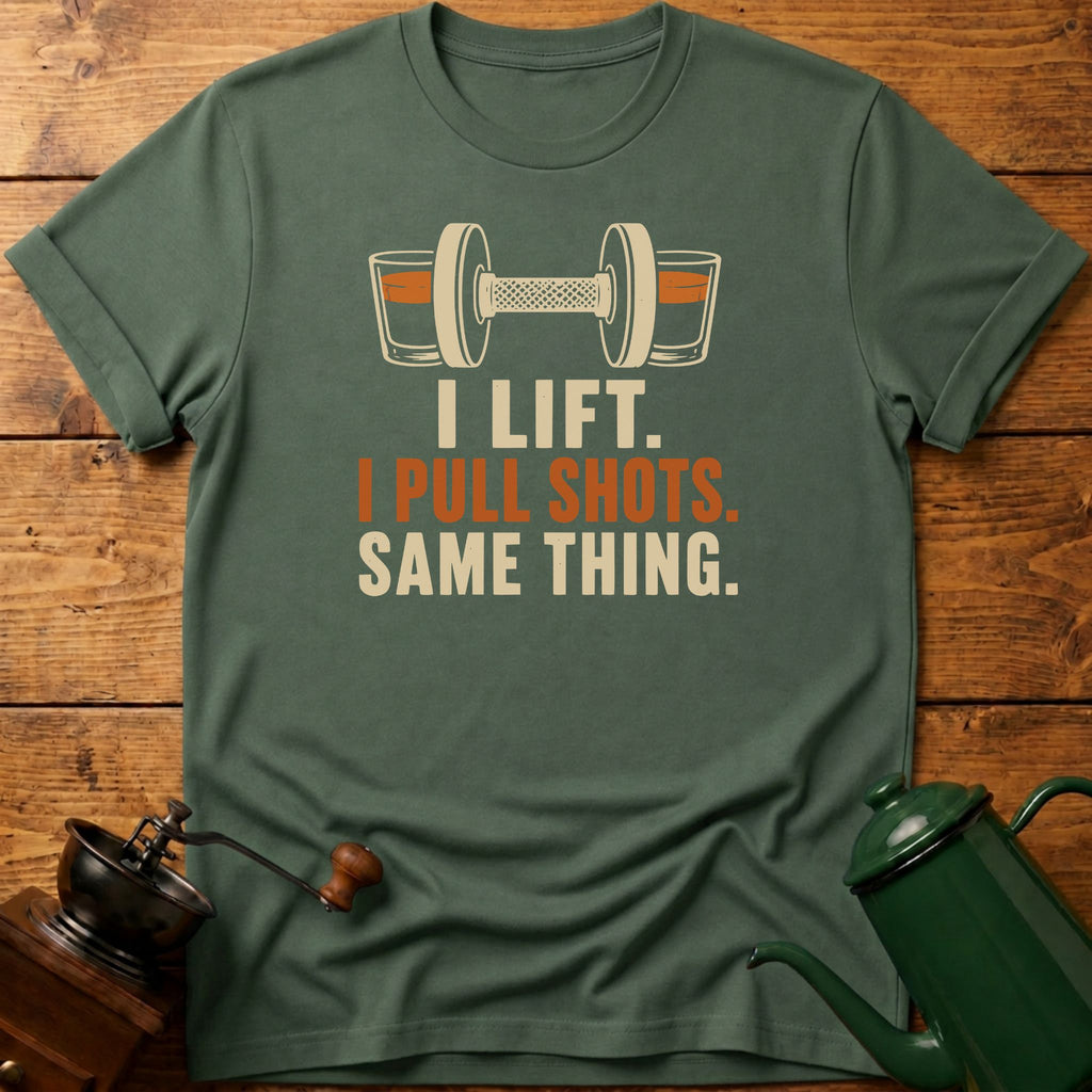 I Lift. I Pull shots. T-Shirt