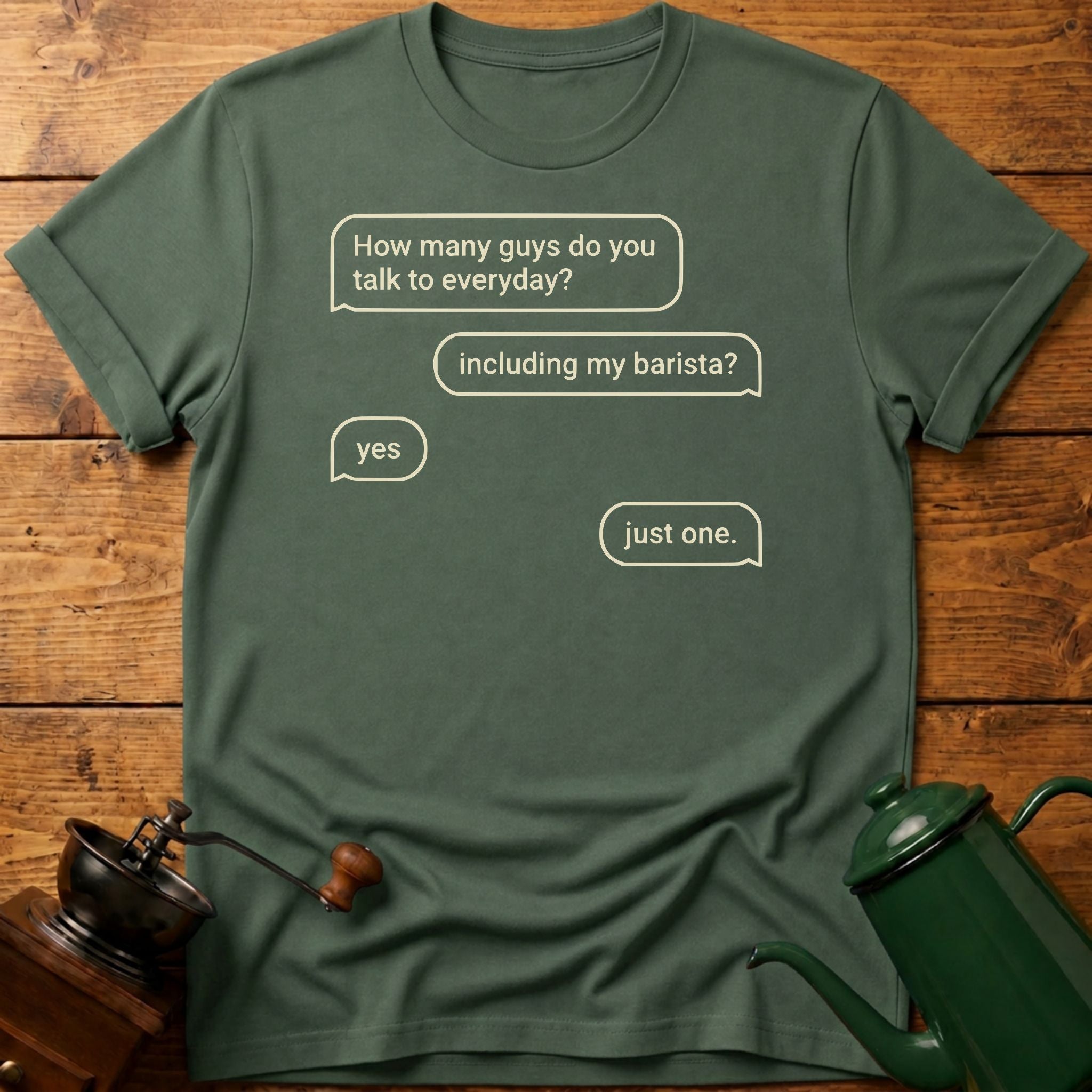 How Many Guys You Talk To Everyday? T-Shirt