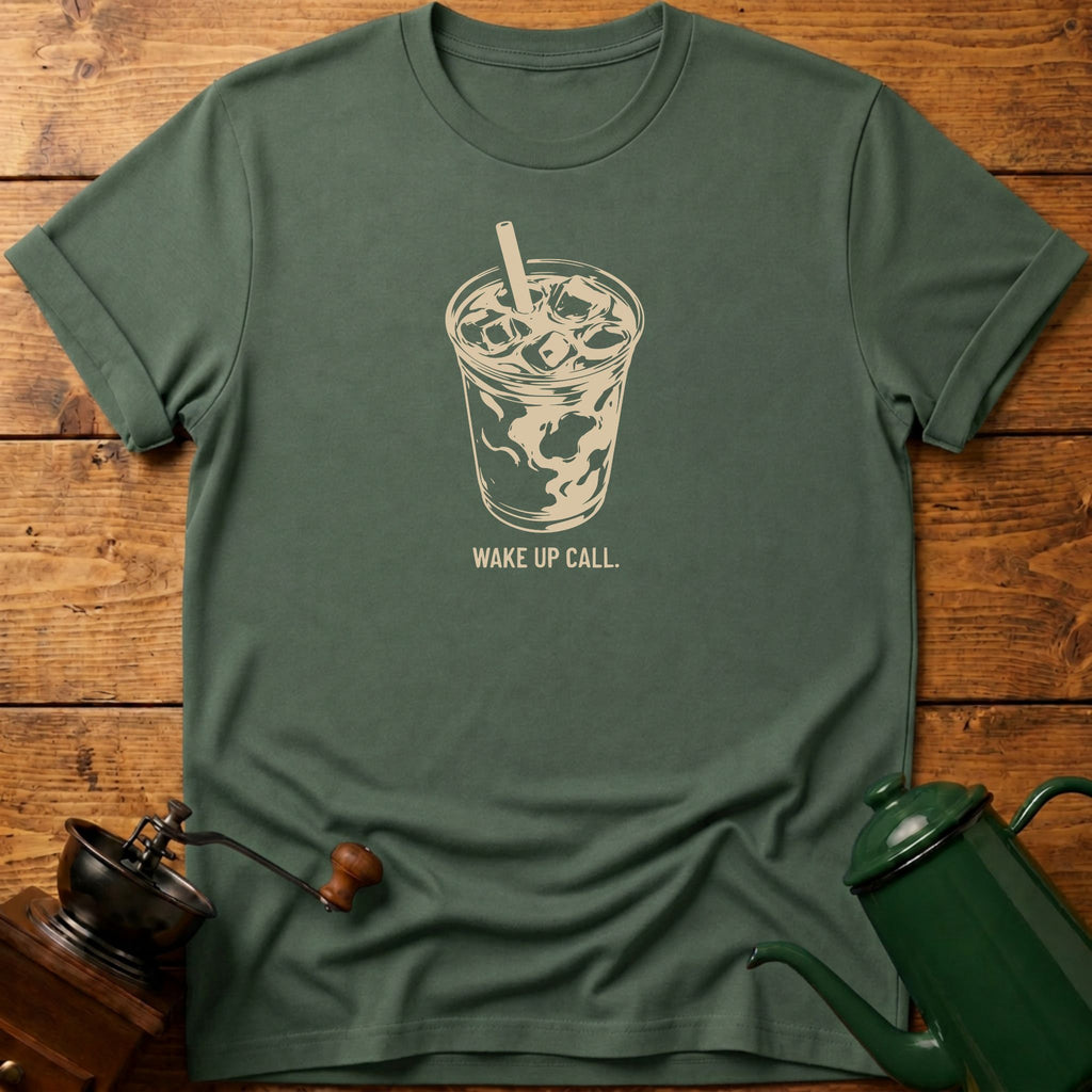 Wake Up Call T-Shirt