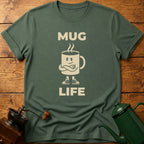 Mug Life T-Shirt