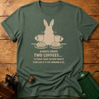 Order Two Coffees T-Shirt