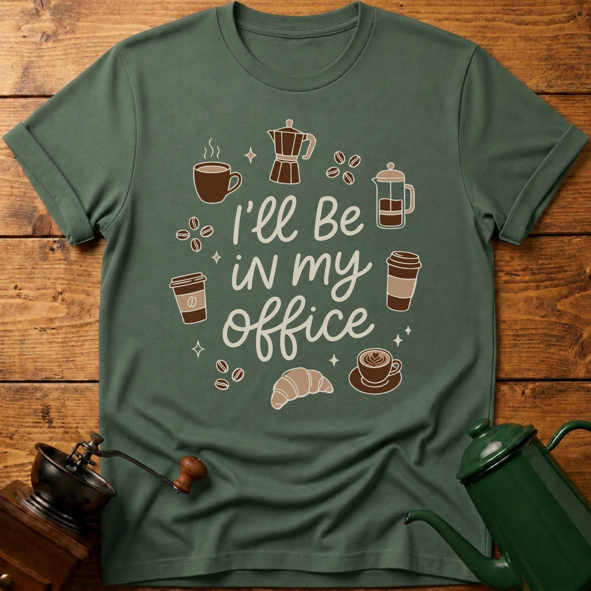 I'll Be In My Office T-Shirt
