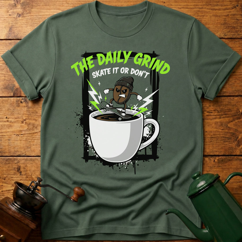 The Daily Grind T-Shirt