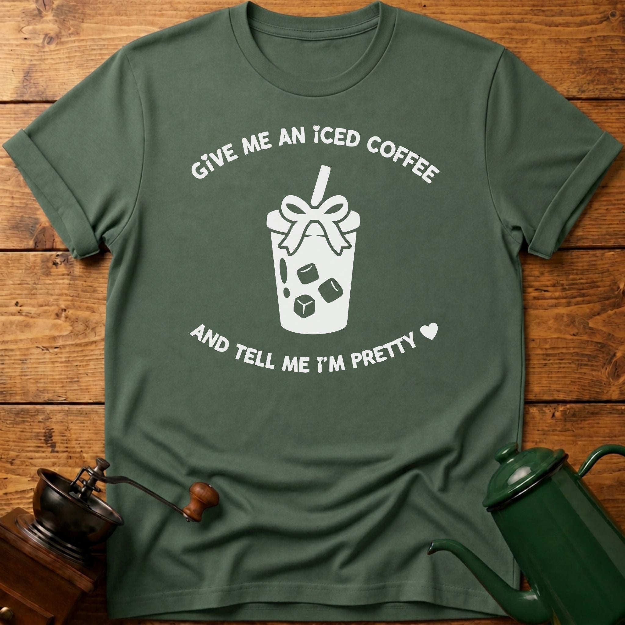 Give Me An Iced Coffee T-Shirt