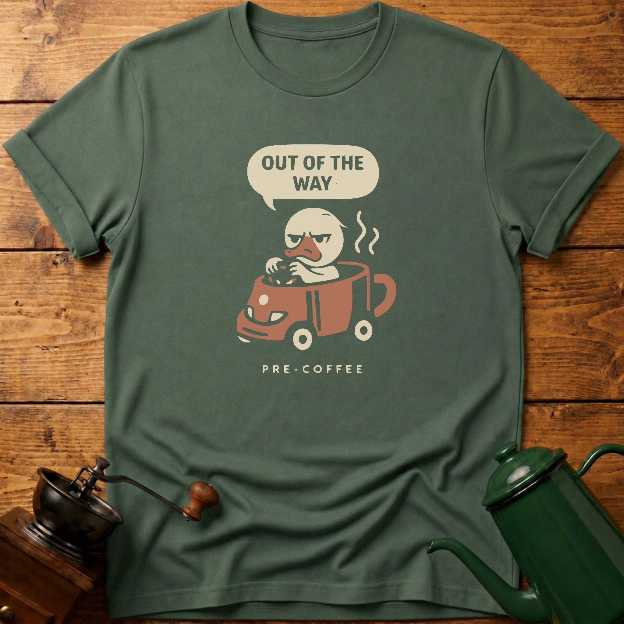 Out Of The Way Pre Coffee T-Shirt