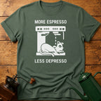 More Espresso Less Depresso T-Shirt