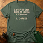 Step-By-Step Guide To Having A Good Day T-Shirt