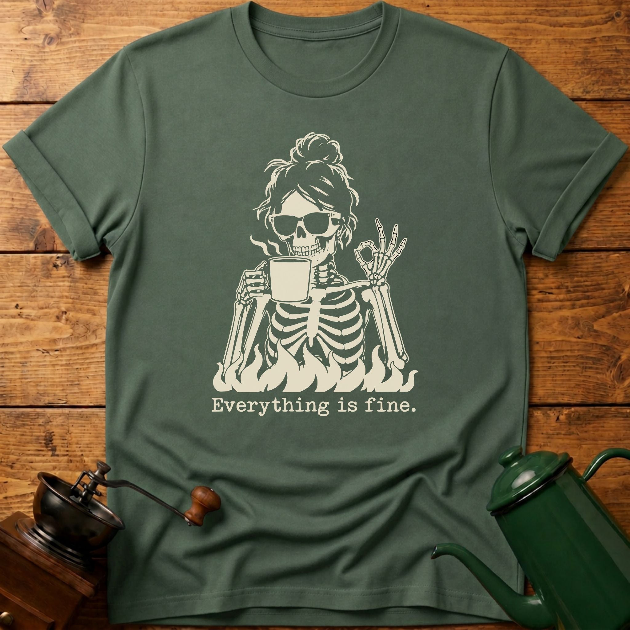 Everything Is Fine T-Shirt