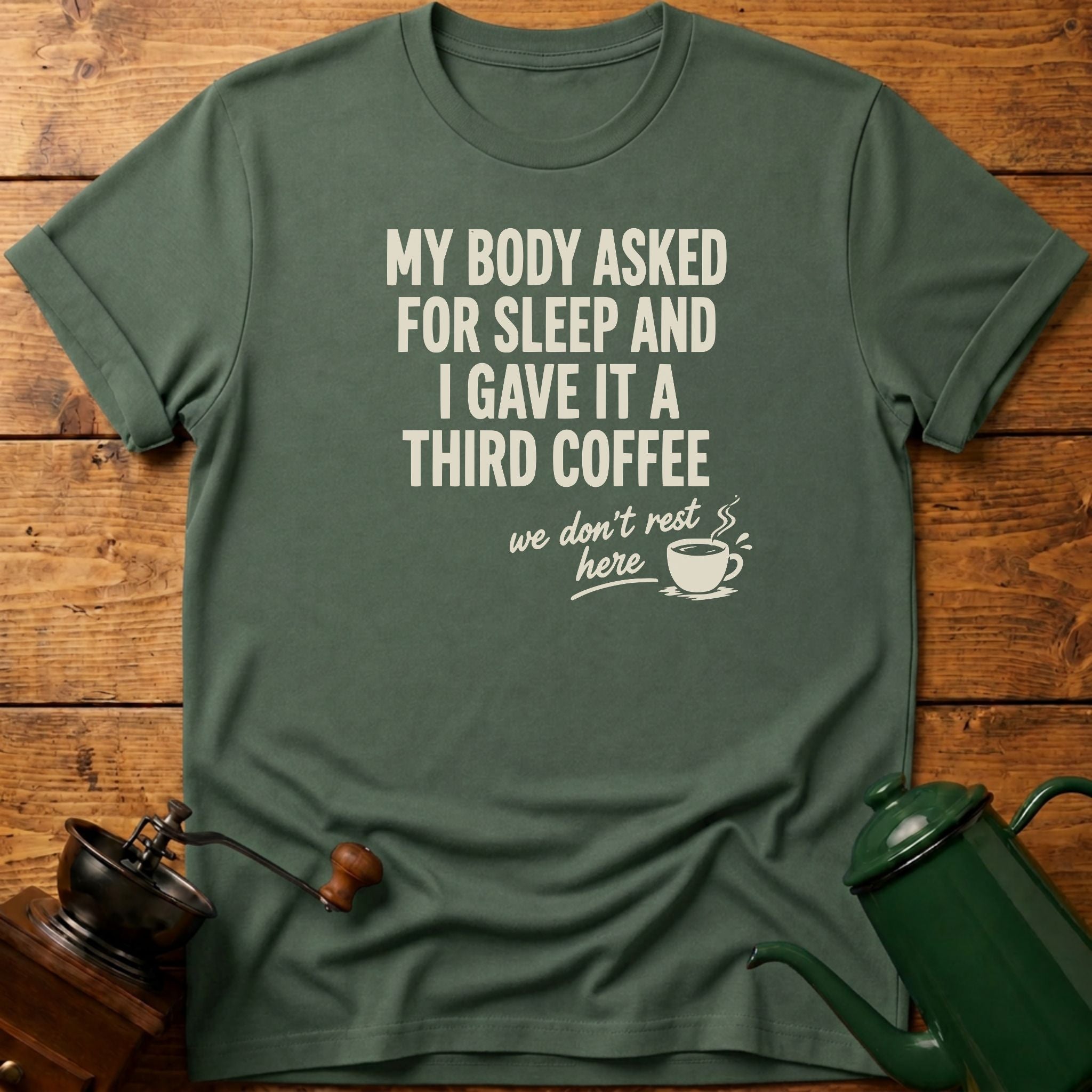 We Don't Rest Here T-Shirt