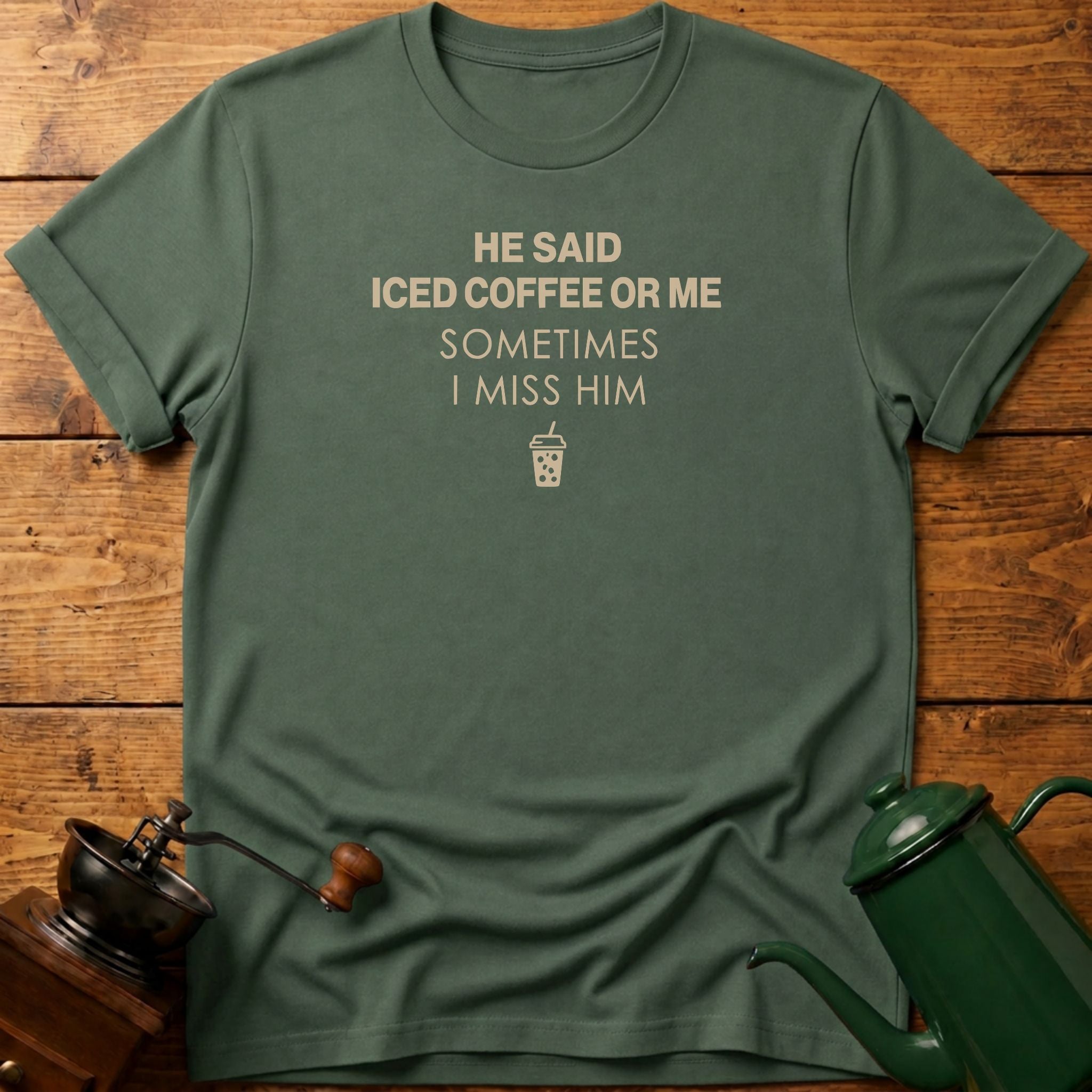 Iced Coffee Or Me T-Shirt