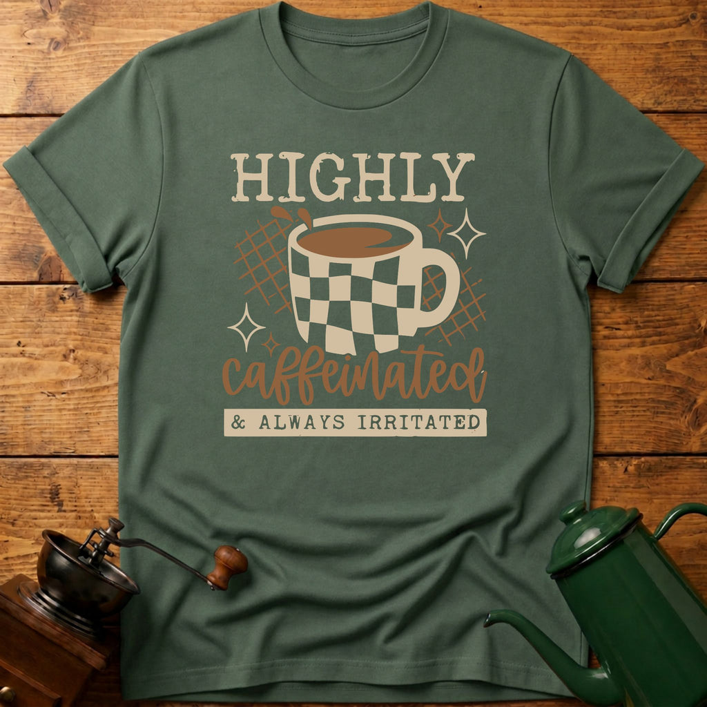 Highly Caffeinated T-Shirt