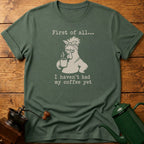 Haven't Had My Coffee T-Shirt