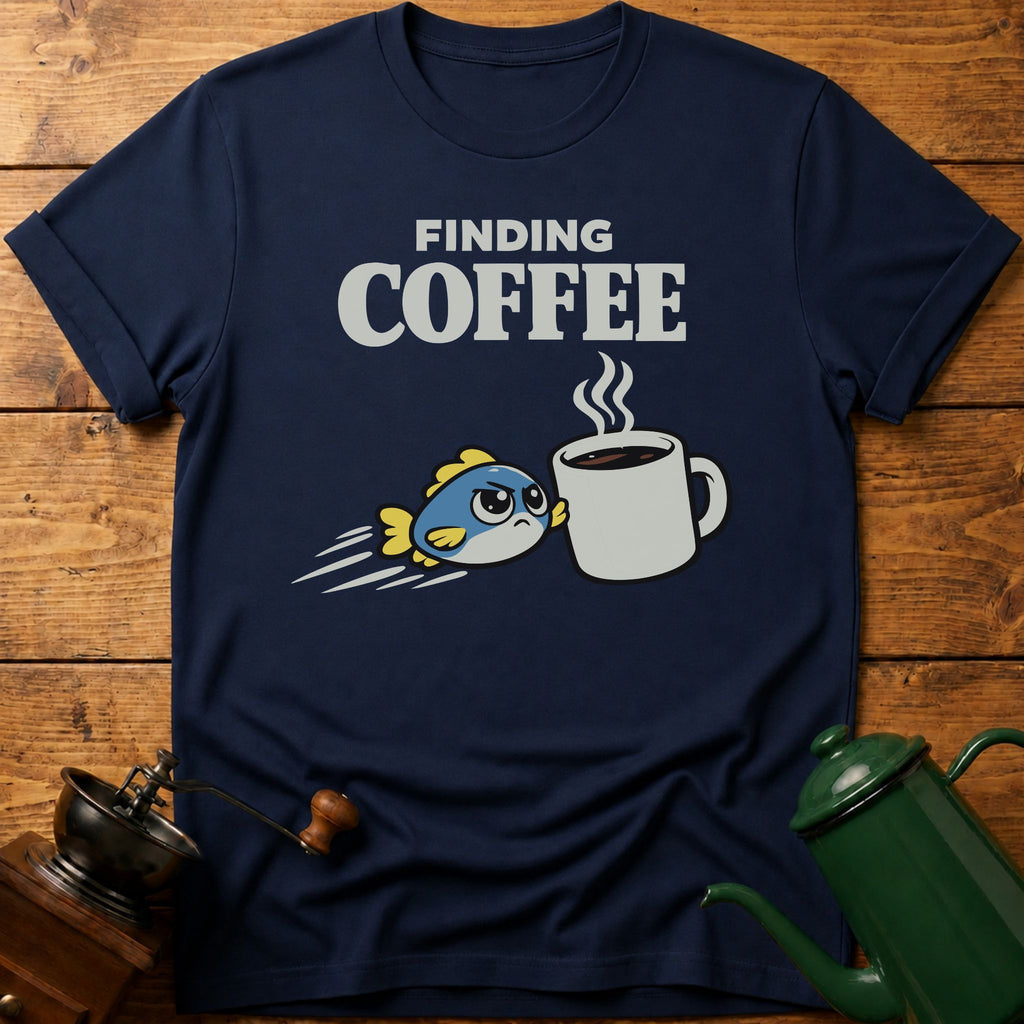 FINDING COFFEE T-Shirt