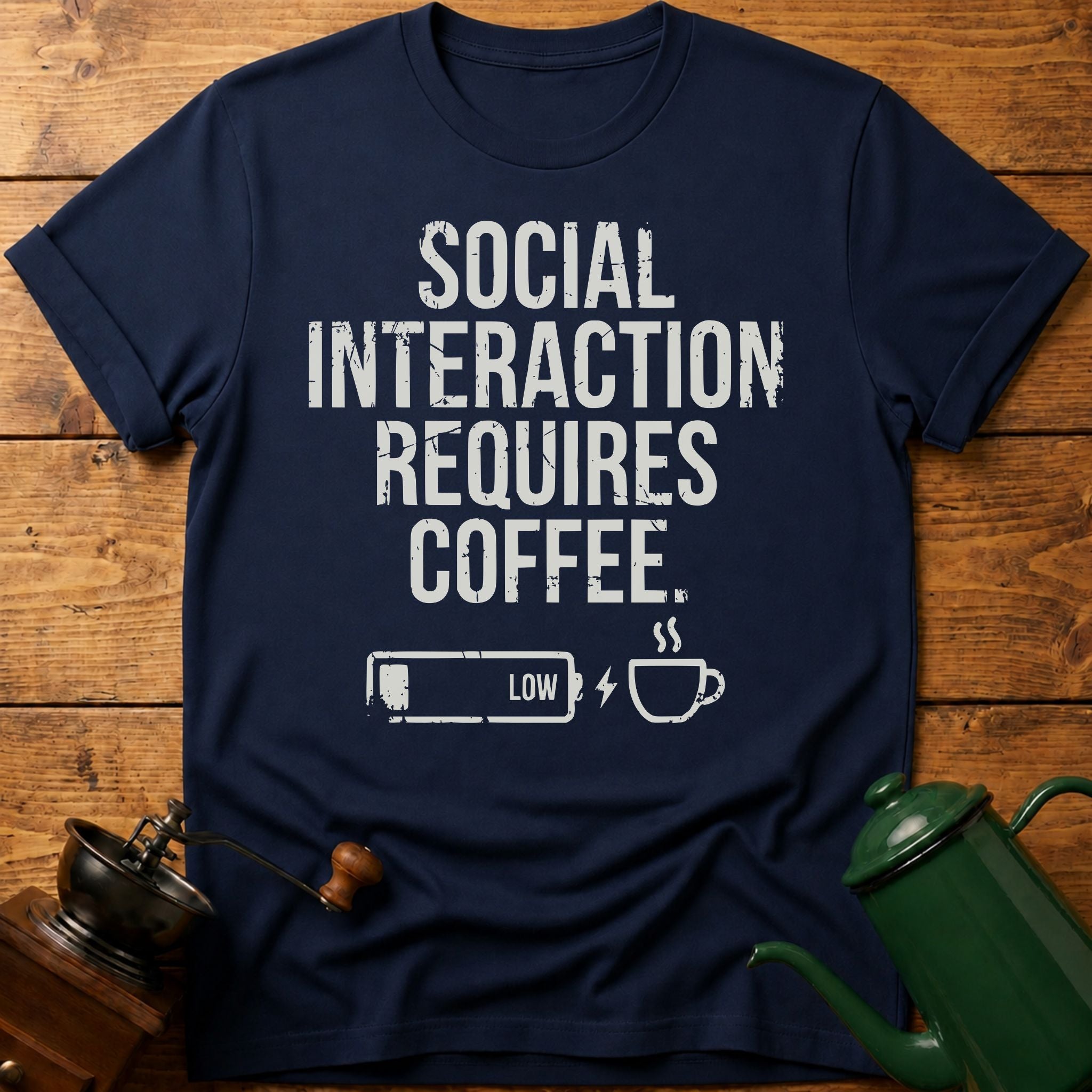 Social Interaction Requires Coffee T-Shirt