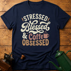 Stressed Blessed Coffee Obsessed T-Shirt