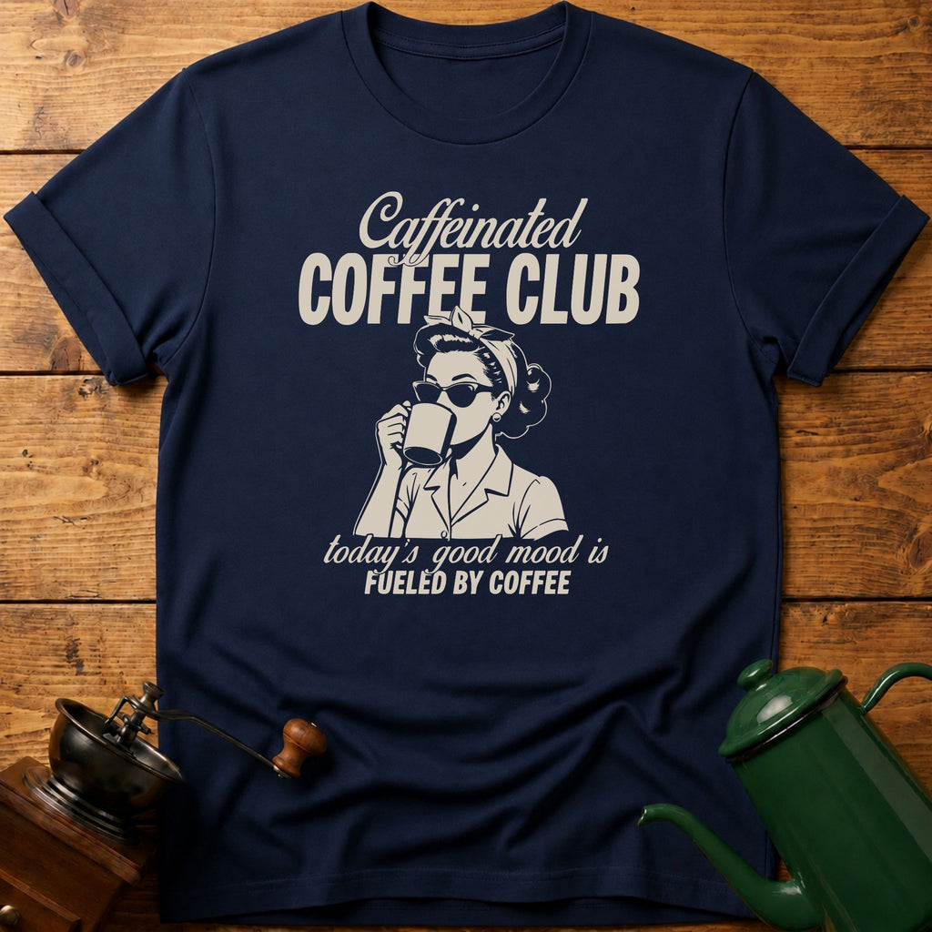 Caffeinated Coffee Club T-Shirt