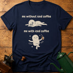 me with/without iced coffee T-Shirt