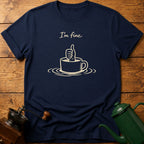 I'm Fine T-Shirt