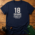 18 Grams Exactly T-Shirt