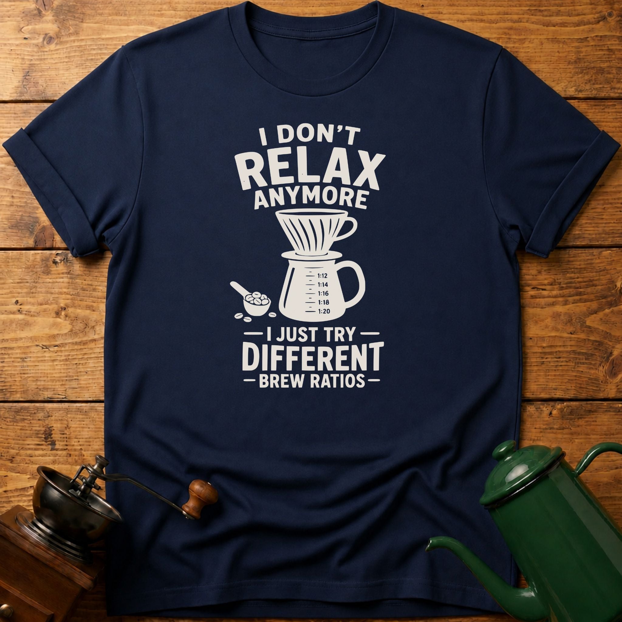 I Don't Relax Anymore T-Shirt