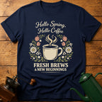 Hello Spring Hello Coffee T-Shirt