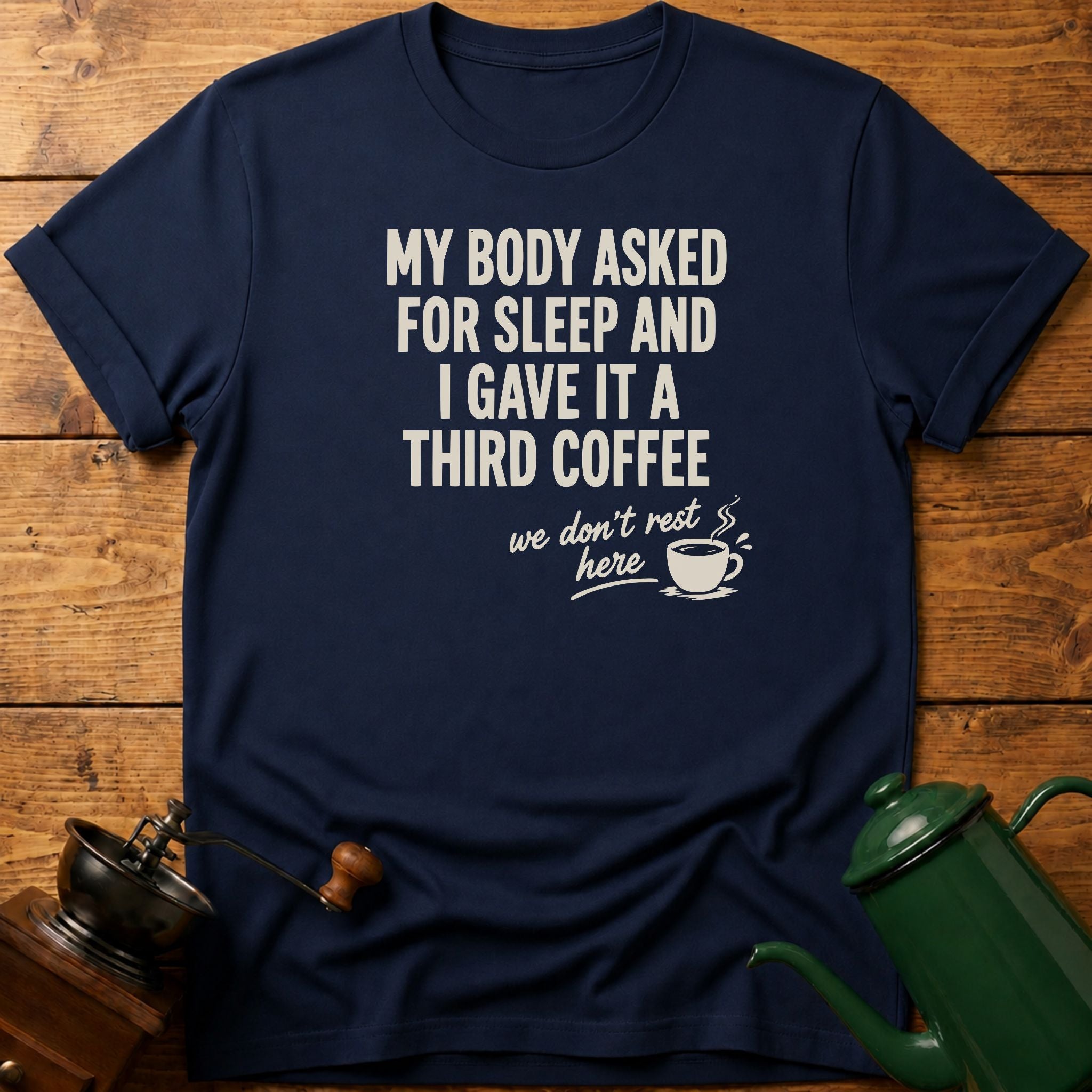 We Don't Rest Here T-Shirt