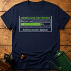 System Status Fully Brewed T-Shirt