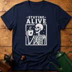 Staying Alive T-Shirt