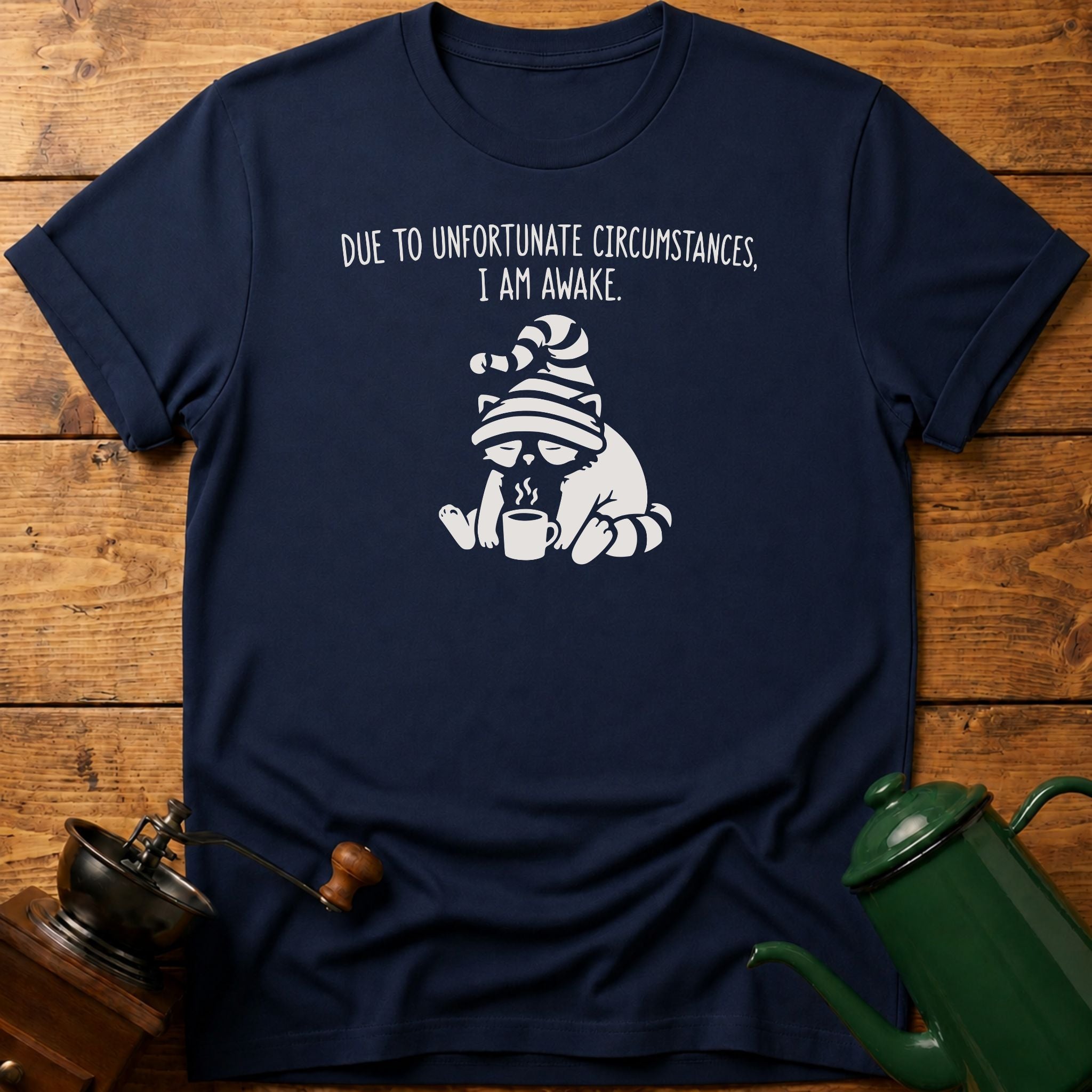I Am Awake T-Shirt