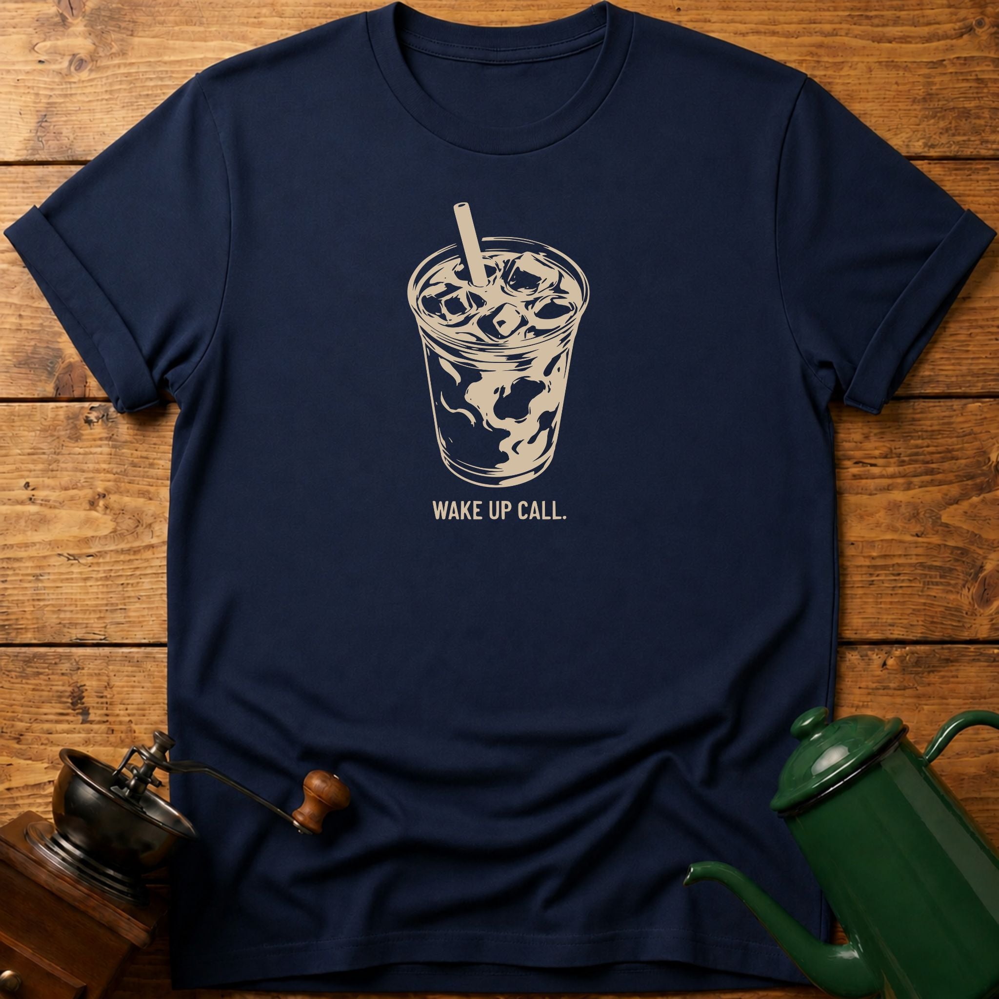 Wake Up Call T-Shirt