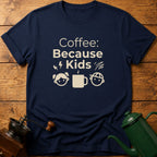 Coffee Because Kids T-Shirt