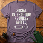 Social Interaction Requires Coffee T-Shirt