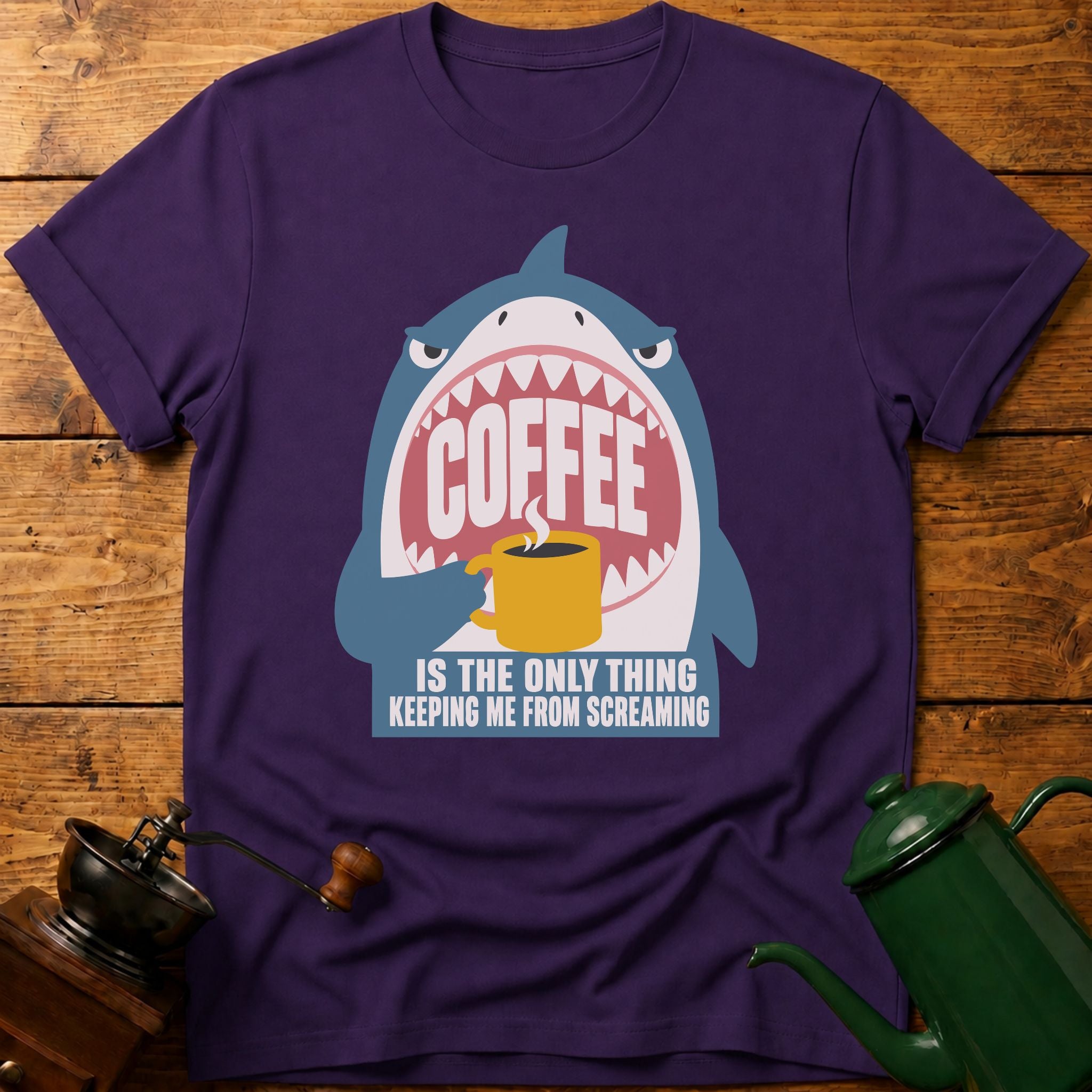 Coffee Is The Only Thing Keeping Me From Screaming T-Shirt