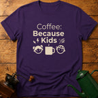 Coffee Because Kids T-Shirt