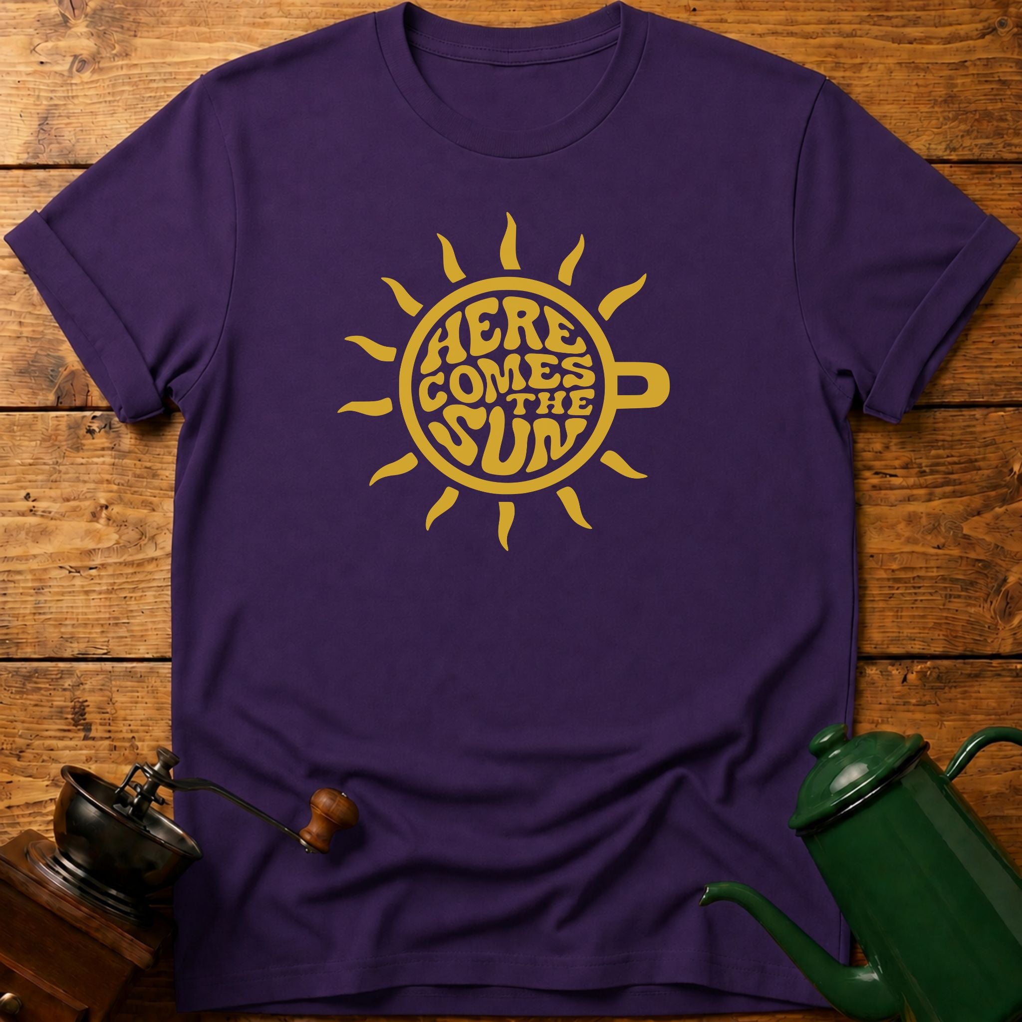Here Comes The Sun T-Shirt